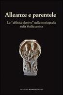 Alleanze e parentele. Le «affinità elettive» nella storiografia sulla Sicilia antica edito da Sciascia