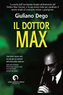 Il Dottor Max di Giuliano Dego edito da Aedel