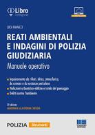 Reati ambientali e indagini di polizia giudiziaria di Luca Ramacci edito da Maggioli Editore