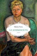 La sconosciuta di Marise Ferro edito da Elliot