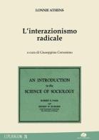 L' interazionismo radicale di Lonnie Athens edito da Kurumuny