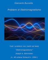 Problemi di elettromagnetismo di Giancarlo Buccella edito da Youcanprint