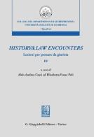 History & law encounters. Lezioni per pensare da giurista vol.3 edito da Giappichelli