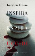 Inspira espira uccidi di Karsten Dusse edito da Giunti Editore