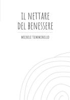Il nettare del benessere di Michele Tumminello edito da StreetLib