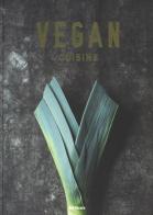 Vegan cuisine. Ediz. a colori di Jean-Christian Jury, Joerg Lehmann edito da TeNeues