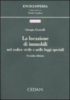 La locazione di immobili nel Codice civile e nelle leggi speciali di Giorgio Grasselli edito da CEDAM