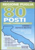 Regione Puglia. 80 posti categoria C. Posizione economica C1. Domande a risposta multipla edito da Edizioni Giuridiche Simone