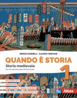 Quando è storia. Con Imparo a studiare, Storia antica. Per la Scuola media. Con e-book. Con espansione online vol.1 di Sergio Zaninelli, Claudio Cristiani edito da Atlas