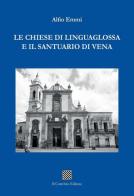 Le chiese di Linguaglossa e il Santuario di Vena di Alfio Emmi edito da Il Convivio