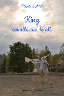 King cavallo con le ali di Paola Iotti edito da Giovanelli Edizioni