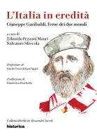 Giuseppe Garibaldi, l'eroe dei due mondi edito da Historica Edizioni