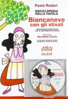 Enciclopedia della favola. Biancaneve con gli stivali. Con CD-ROM edito da Editori Riuniti