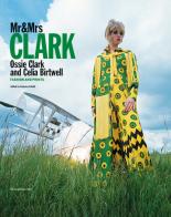 Mr&Mrs Clark. Ossie Clark and Celia Birtwell. Fashion and prints. Ediz. italiana e inglese edito da Silvana