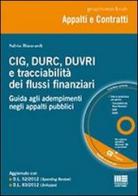 C.I.G., Durc, Duvri, e tracciabilità dei flussi finanziari. Con CD-ROM di Salvio Biancardi edito da Maggioli Editore