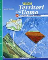 I nuovi territori dell'uomo. Modulo 2A-2B. Per la Scuola media vol.2 di Lorenzo Bersezio edito da De Agostini Scuola