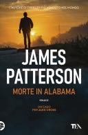 Morte in Alabama di James Patterson edito da TEA