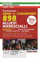 Concorso Arma dei Carabinieri 898 Allievi Marescialli. Manuale per la prova preliminare e della prova scritta di italiano. Con estensioni online. Con software per la edito da Nissolino