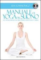 Manuale di yoga del suono. Con CD Audio di Ida Sommovigo edito da Casa Musicale Eco