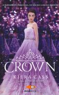 The crown. The selection di Kiera Cass edito da Sperling & Kupfer