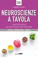 Neuroscienze a tavola. I segreti del cervello per avere successo nella ristorazione. Student edition di Vincenzo Russo edito da Guerini Next