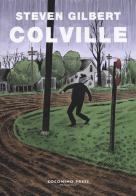 Colville di Steven Gilbert edito da Coconino Press