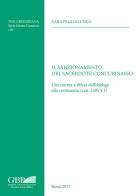 Il sanzionamento del sacerdote concubinario. Una norma a difesa dell'obbligo alla continenza (can. 1395 § 1) di Sara Paglialunga edito da Pontificia Univ. Gregoriana