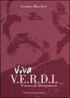 Viva Verdi. Il suono del Risorgimento di Gustavo Marchesi edito da Monte Università Parma