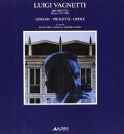 Luigi Vagnetti architetto (Roma, 1915-1980). Disegni, progetti, opere edito da Alinea