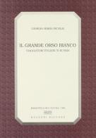 Il grande orso bianco. Viaggiatori italiani in Russia di Giorgio M. Nicolai edito da Bulzoni