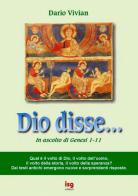 Dio disse... (in ascolto di Genesi 1-11) di Dario Vivian edito da ISG Edizioni