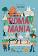 Romamania. Ediz. illustrata di Carolina Venosi edito da Mondadori Electa