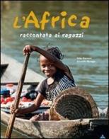 L' Africa raccontata ai ragazzi. Ediz. illustrata di Stefan Rousseau edito da L'Ippocampo Ragazzi