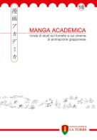 Manga Academica. Rivista di studi sul fumetto e sul cinema di animazione giapponese (2025) vol. 18 edito da La Torre Editrice