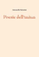Poesie dell'anima di Antonella Valentini edito da Youcanprint