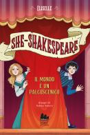 Il mondo è un palcoscenico. She-Shakespeare vol.2 di Eliselle edito da Gallucci Bros