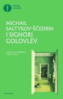 I signori Golovlëv di Michail Saltykov Scedrin edito da Mondadori