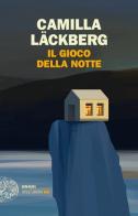 Il gioco della notte di Camilla Läckberg edito da Einaudi
