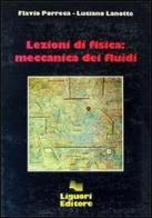 Lezioni di fisica: meccanica dei fluidi di Flavio Porreca, Luciano Lanotte edito da Liguori
