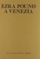 Ezra Pound a Venezia edito da Olschki
