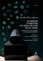 Authorship Attribution on Crime Related Social Media. Research on the Darknet in Forensic Linguistics di Antonio Rico-Sulayes edito da Aracne