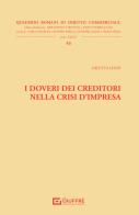 I doveri dei creditori nella crisi d'impresa di Diletta Lenzi edito da Giuffrè