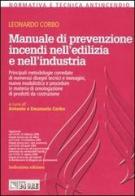 Manuale di prevenzione incendi nell'edilizia e nell'industria di Leonardo Corbo edito da Il Sole 24 Ore Pirola