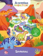 I dinosauri. Avventure magnetiche. Ediz. a colori di Mel Draws edito da Librido Gallucci