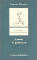 Parole di giustizia di Francesco D'Agostino edito da Giappichelli