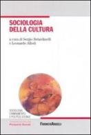 Sociologia della cultura di Sergio Belardinelli, Leonardo Allodi edito da Franco Angeli