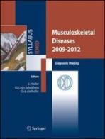 Musculoskeletal diseases 2009-2012. Diagnostic imaging edito da Springer Verlag
