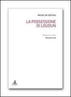 La possessione di Loudun di Michel de Certeau edito da CLUEB