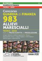 Concorso Guardia di Finanza 983 allievi marescialli. Teoria e quiz per la prova scritta di preselezione. Con Espansioni online. Con Nel Software oltre 10.000 Quiz pe edito da Nissolino