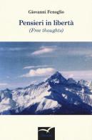 Pensieri in libertà (Free thoughts) di Giovanni Fenoglio edito da Gruppo Albatros Il Filo